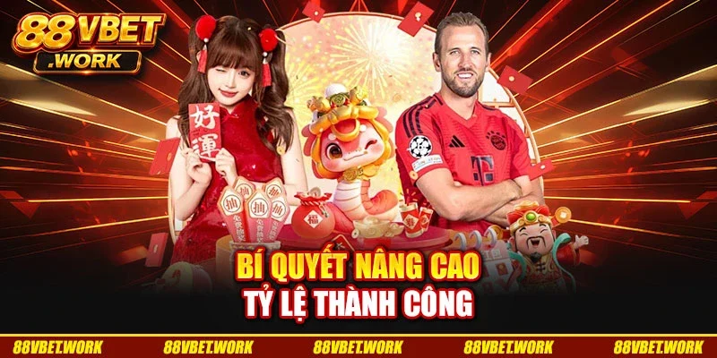 Bí quyết nâng cao tỷ lệ thành công