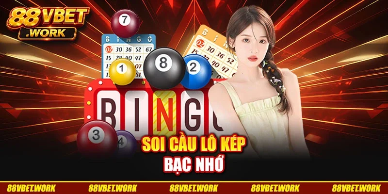 Soi cầu lô kép bạc nhớ